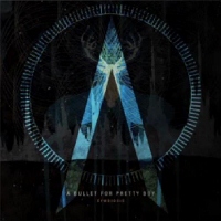 A Bullet For Pretty Boy - Symbiosis 